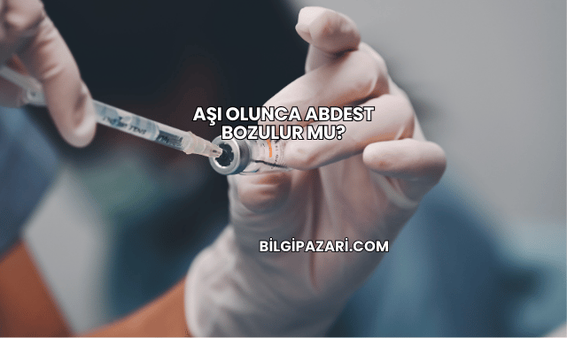 Aşı Olunca Abdest Bozulur mu?