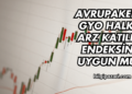 Avrupakent GYO Halka Arz Katılım Endeksine Uygun mu?