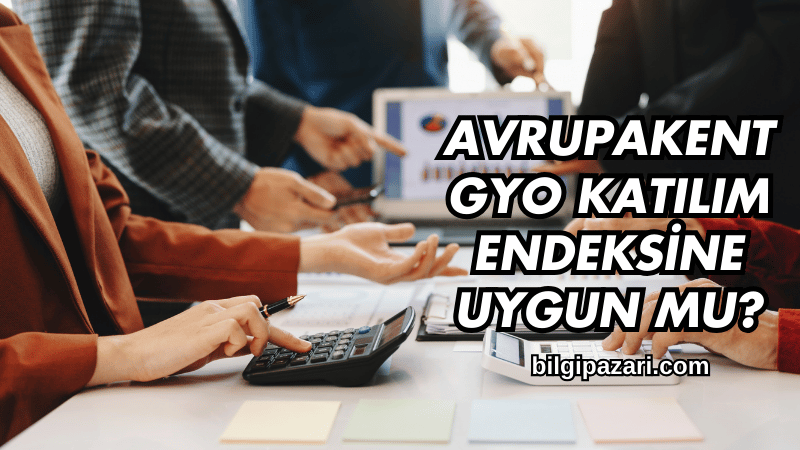 Avrupakent GYO Katılım Endeksine Uygun mu?
