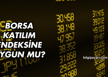 Borsa Katılım Endeksine Uygun mu?
