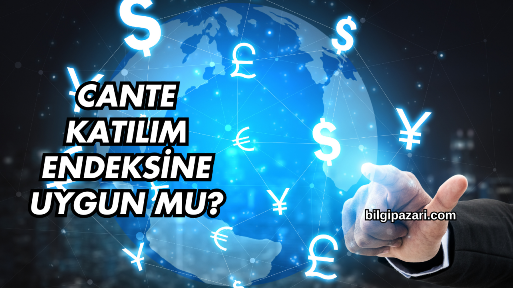 CANTE Katılım Endeksine Uygun mu?