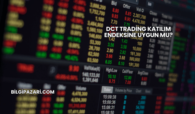 DCT Trading Katılım Endeksine Uygun mu?