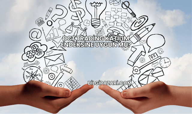 DCT Trading Katılım Endeksine Uygun mu?