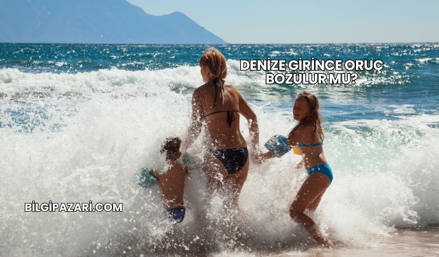 Denize Girince Oruç Bozulur mu?