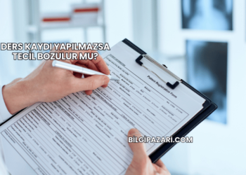 Ders Kaydı Yapılmazsa Tecil Bozulur mu?