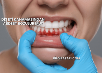 Diş Eti Kanamasından Abdest Bozulur mu?