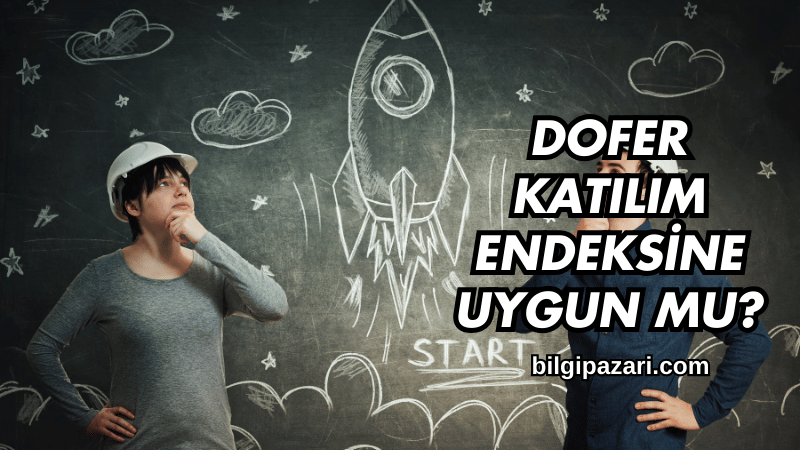 Dofer Katılım Endeksine Uygun mu?