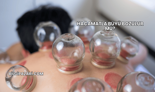 Hacamatla Büyü Bozulur mu?