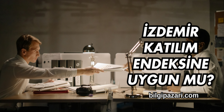 İzdemir Katılım Endeksine Uygun mu?