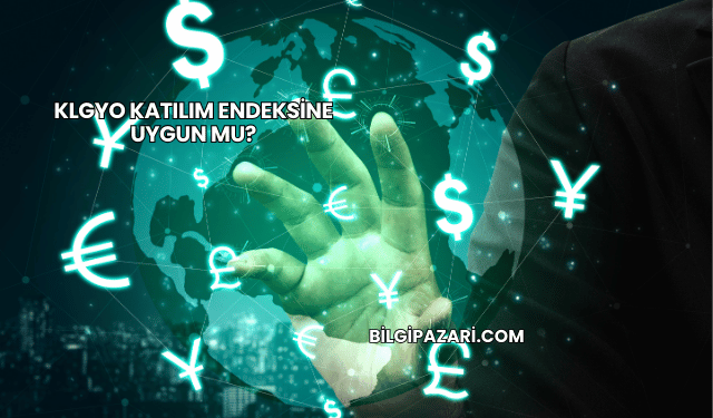 KLGYO Katılım Endeksine Uygun mu?