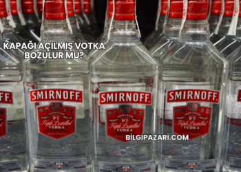 Kapağı Açılmış Votka Bozulur mu?