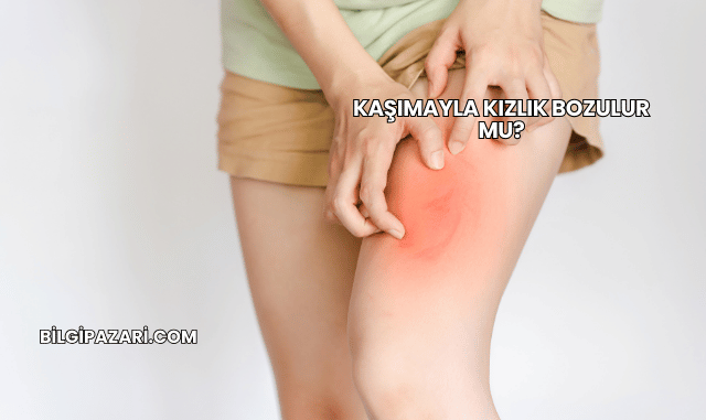 Kaşımayla Kızlık Bozulur mu?
