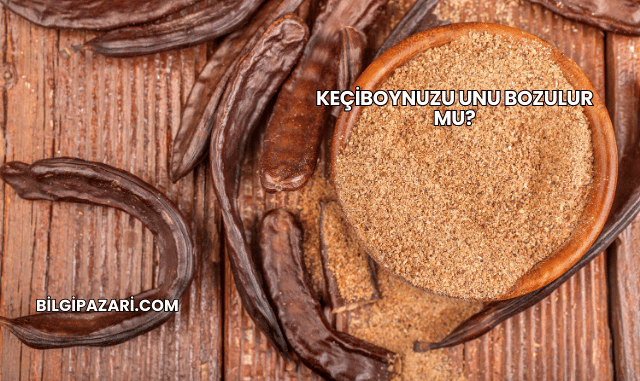 Keçiboynuzu Unu Bozulur mu?