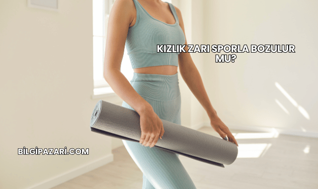Kızlık Zarı Sporla Bozulur mu?
