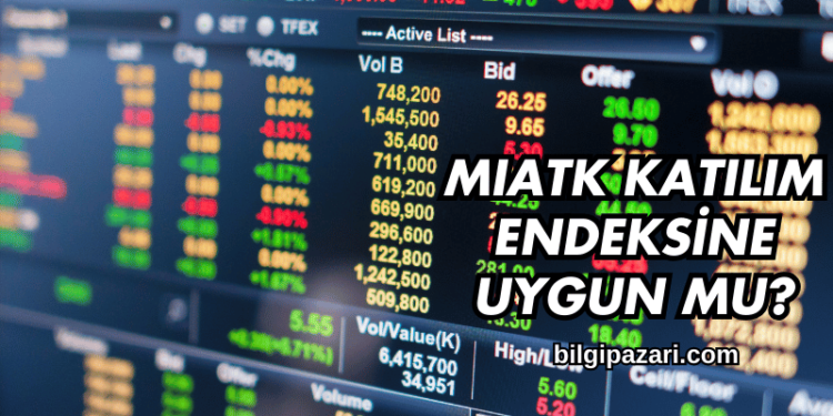 MIATK Katılım Endeksine Uygun mu?