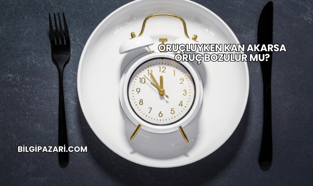 Oruçluyken Kan Akarsa Oruç Bozulur mu?