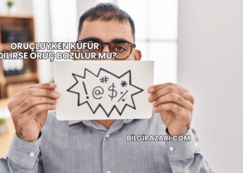 Oruçluyken Küfür Edilirse Oruç Bozulur mu?