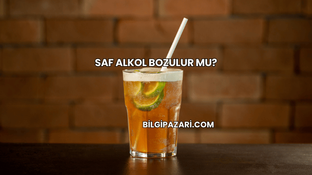 Saf Alkol Bozulur mu?