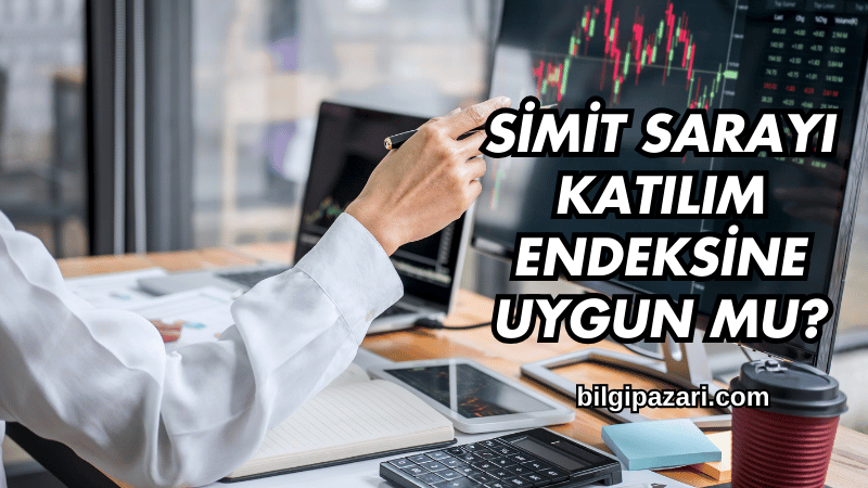 Simit Sarayı Katılım Endeksine Uygun mu?