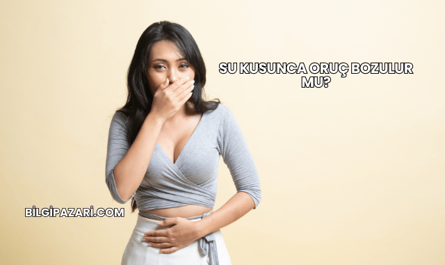Su Kusunca Oruç Bozulur mu?