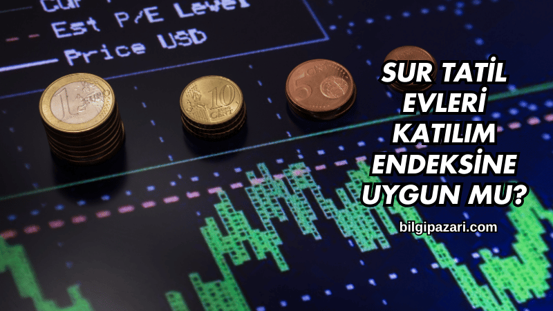 Sur Tatil Evleri Katılım Endeksine Uygun mu?
