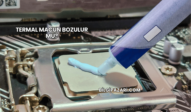 Termal Macun Bozulur mu?