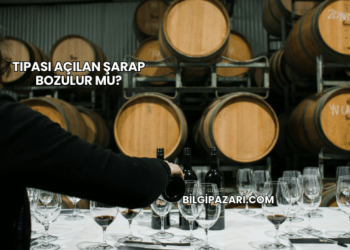 Tıpası Açılan Şarap Bozulur mu?