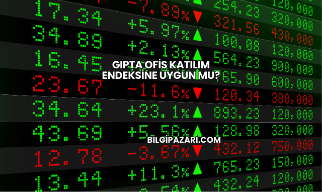 Gıpta Ofis Katılım Endeksine Uygun mu?