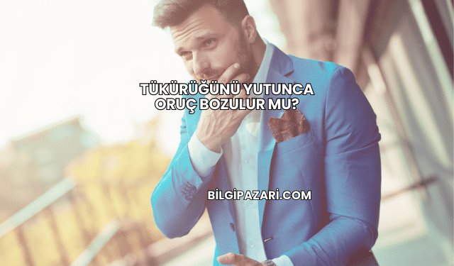 Tükürüğünü Yutunca Oruç Bozulur mu?