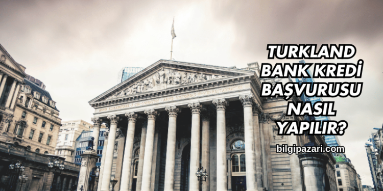 Turkland Bank Kredi Türleri Nelerdir?