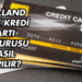 Turkland Bank Kredi Kartı Başvurusu Nasıl Yapılır?