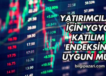 Yatırımcılar İçin YGYO Katılım Endeksine Uygun mu?