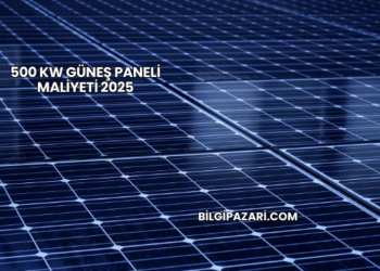 500 kW Güneş Paneli Maliyeti 2025