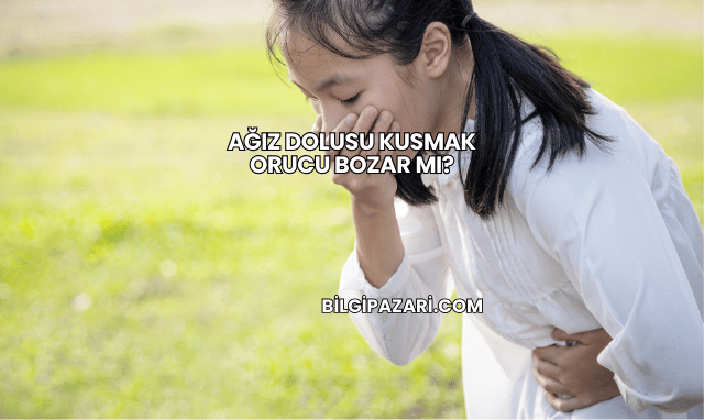 Ağız Dolusu Kusmak Orucu Bozar mı?