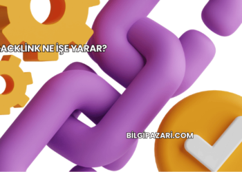 Backlink Ne İşe Yarar?