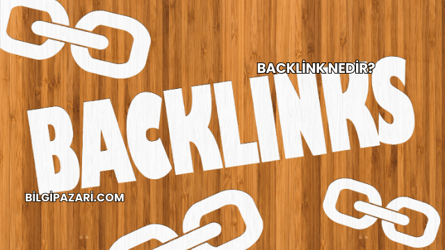 Backlink Nedir?