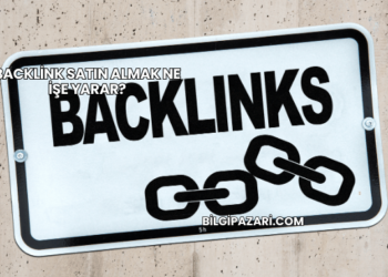 Backlink Satın Almak Ne İşe Yarar?