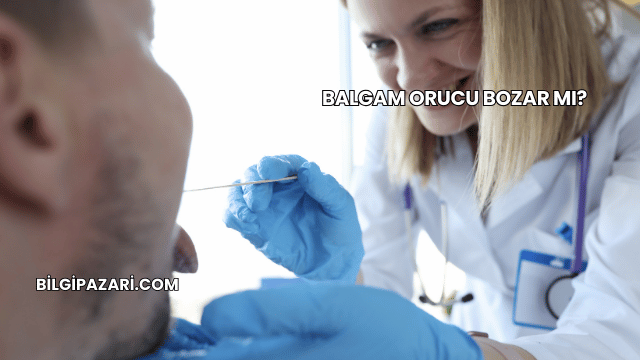 Balgam Orucu Bozar mı?