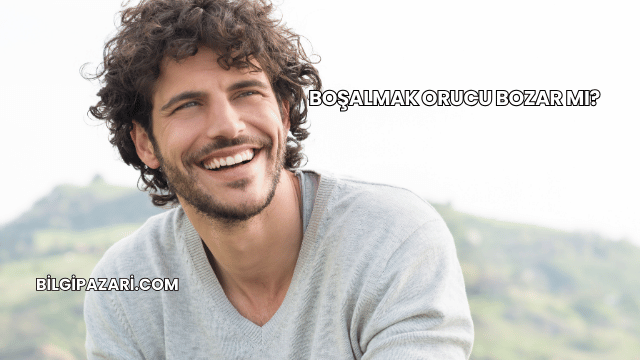 Boşalmak Orucu Bozar mı?