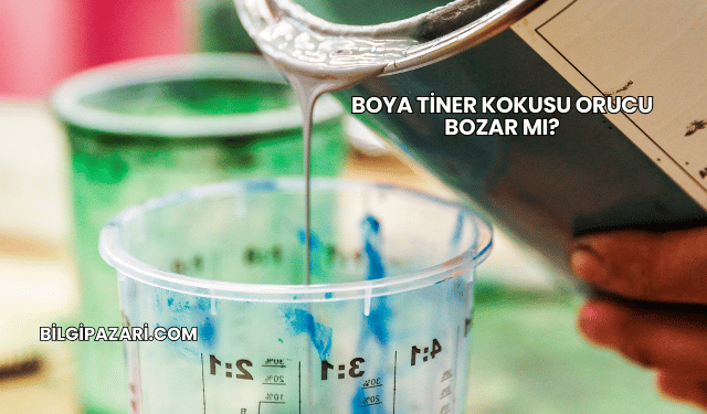 Boya Tiner Kokusu Orucu Bozar mı?