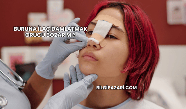 Buruna İlaç Damlatmak Orucu Bozar mı?