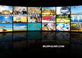 Büyük Ekran TV Göz Bozar mı?