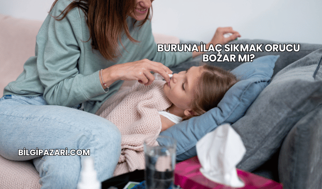 Buruna İlaç Sıkmak Orucu Bozar mı?
