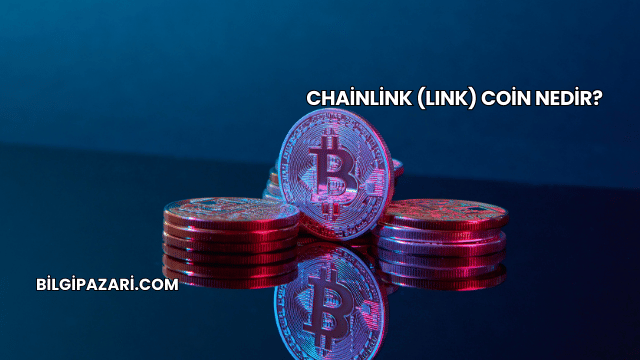 Chainlink (LINK) Coin Nedir?