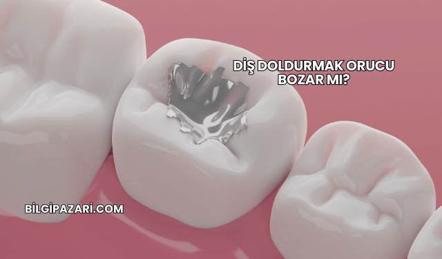 Diş Doldurmak Orucu Bozar mı?