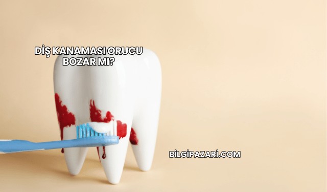 Diş Kanaması Orucu Bozar mı?