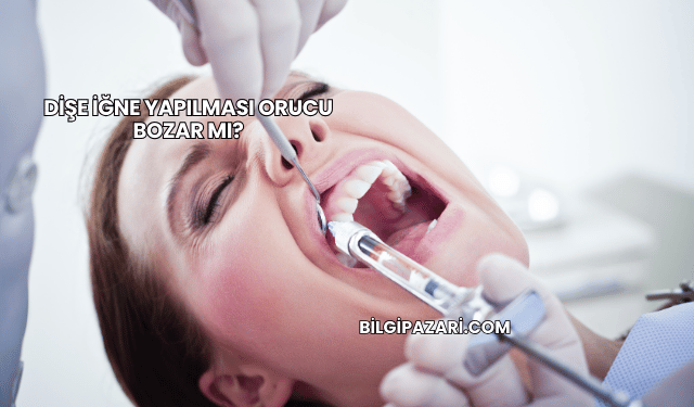 Dişe İğne Yapılması Orucu Bozar mı?
