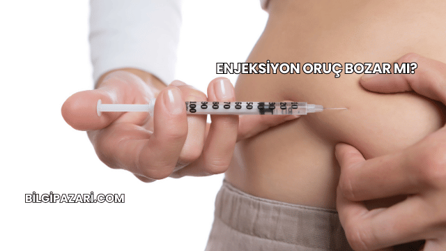 Enjeksiyon Oruç Bozar mı?