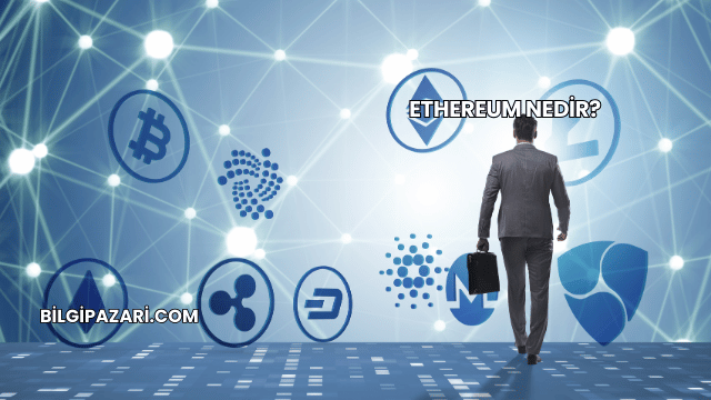 Ethereum Nedir?