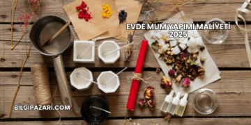 Evde Mum Yapımı Maliyeti 2025